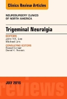 Book Cover for Trigeminal Neuralgia, An Issue of Neurosurgery Clinics of North America by John Y.K., MD (Pennsylvania Hospital) Lee, Michael (Professor of Neurosurgery, Oncology, Otolaryngology, and Radiation Onc Lim