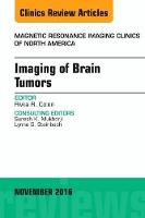 Book Cover for Imaging of Brain Tumors, An Issue of Magnetic Resonance Imaging Clinics of North America by Rivka R. (Section of Neuroradiology, Diagnostic Radiology<br>University of Texas MD Anderson Cancer Center<br>1400 Press Colen