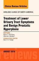 Book Cover for Treatment of Lower Urinary Tract Symptoms and Benign Prostatic Hyperplasia, An Issue of Urologic Clinics of North America by Kevin T. (Southern Illinois University School of Medicine, Springfield, IL) McVary, Charles (Urological Institute of  Welliver