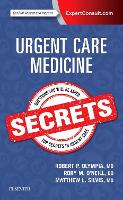 Book Cover for Urgent Care Medicine Secrets by Robert P., MD, FAAP Olympia, Rory (Owner & Chief Operating Officer, All Better Care Urgent Care Centers) O'Neill, Matth Silvis