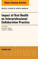 Book Cover for Impact of Oral Health on Interprofessional Collaborative Practice, An Issue of Dental Clinics of North America by Leslie R. (Professor, Section Chief/Program Director, OMFS Residency, New York Medical College/HHC: Metropolitan Hospi Halpern