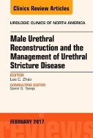 Book Cover for Male Urethral Reconstruction and the Management of Urethral Stricture Disease, An Issue of Urologic Clinics by Lee C. (New York University, New York, NY) Zhao