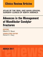 Book Cover for Advances in the Management of Mandibular Condylar Fractures, An Issue of Atlas of the Oral & Maxillofacial Surgery Clinics by Martin B, DDS (Department of Oral and Maxillofacial Surgery<br>Medical University of South Carolina) Steed