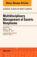 Book Cover for Multidisciplinary Management of Gastric Neoplasms, An Issue of Surgical Clinics by Kelly L. (Department of Surgery <br>University of Texas Medical Branch <br>Galveston, TX) Olino, Douglas S. (Department  Tyler