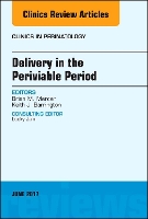 Book Cover for Delivery in the Periviable Period, An Issue of Clinics in Perinatology by Brian (Case Western Reseve University, Cleveland, OH) Mercer, Keith J. (University of Montreal, Montreal, Quebec, C Barrington