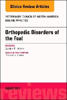 Book Cover for Orthopedic Disorders of the Foal, An Issue of Veterinary Clinics of North America: Equine Practice by Ashlee (Texas A&M University) Watts