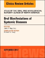 Book Cover for Oral Manifestations of Systemic Diseases, An Issue of Atlas of the Oral & Maxillofacial Surgery Clinics by Joel J., DDS (Medical Director, Carolinas Center for Oral Health<br>Charlotte, NC) Napeñas