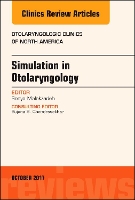 Book Cover for Simulation in Otolaryngology, An Issue of Otolaryngologic Clinics of North America by Sonya (MedStar Georgetown University Hospital) Malekzadeh