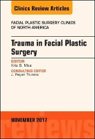 Book Cover for Trauma in Facial Plastic Surgery, An Issue of Facial Plastic Surgery Clinics of North America by Kris S. (University of Washington) Moe