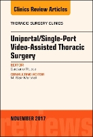 Book Cover for Uniportal/Single-Port Video-Assisted Thoracic Surgery, An Issue of Thoracic Surgery Clinics by Gaetano (Director, Department of Thoracic Surgery and Oncology<br>Chief, Division of Thoracic Surgery<br>National Cancer Rocco