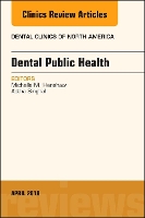 Book Cover for Dental Public Health, An Issue of Dental Clinics of North America by Michelle M., DDS, MPH (Associate Dean, Global and Population Health, Professor, Department of Health Policy and Health Henshaw