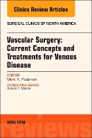 Book Cover for Vascular Surgery: Current Concepts and Treatments for Venous Disease, An Issue of Surgical Clinics by Marc A. (Professor of Surgery<br>University of Alabama at Birmingham<br>Section of Vascular Surgery and Endovascular T Passman