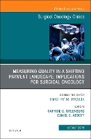 Book Cover for Measuring Quality in a Shifting Payment Landscape: Implications for Surgical Oncology, An Issue of Surgical Oncology Clinics of North America by Caprice C., MD, MPH (Department of Surgery, Division of Surgical Oncology, University of Wisconsin - Madison, Madiso Greenberg