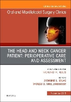 Book Cover for The Head and Neck Cancer Patient: Perioperative Care and Assessment, An Issue of Oral and Maxillofacial Surgery Clinics of North America by Zvonimir, MD, FACS (Surgical Oncologist, Levine Cancer Institute, Charlotte, North Carolina) Milas, Thomas D.,  Schellenberger