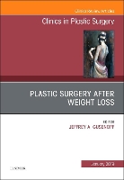 Book Cover for Plastic Surgery After Weight Loss , An Issue of Clinics in Plastic Surgery by Jeffrey (Director, Life After Weight Loss) Gusenoff