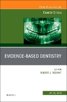 Book Cover for Evidence Based Dentistry, An Issue of Dental Clinics of North America by Robert J, DMD, DrPH (Professor and Chair, University of Pittsburgh, Department of Dental Public Health, Pittsburgh, PA) Weyant