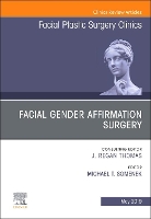 Book Cover for Facial Gender Affirmation Surgery, An Issue of Facial Plastic Surgery Clinics of North America by Michael T, MD (SomenekMD-Advanced Facial Plastic Surgery, Washington, DC) Somenek