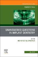 Book Cover for Unanswered Questions in Implant Dentistry, An Issue of Dental Clinics of North America by Mohanad (Professor and Chief, Division of Periodontology, Director, Advanced Education Externship Program, Diplomat Al-Sabbagh