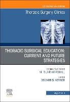 Book Cover for Education and the Thoracic Surgeon, An Issue of Thoracic Surgery Clinics by Edward D. (Professor and Vice Chairman of Surgery, Chief, Division of Cardiothoracic Surgery, University of Washington Verrier