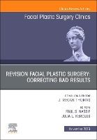 Book Cover for Revision Facial Plastic Surgery: Correcting Bad Results, An Issue of Facial Plastic Surgery Clinics of North America by Paul S. Nassif