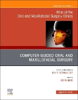 Book Cover for Guided Oral and Maxillofacial Surgery An Issue of Atlas of the Oral & Maxillofacial Surgery Clinics by Kevin Arce