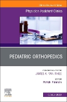 Book Cover for Pediatric Orthopedics, An Issue of Physician Assistant Clinics by Patrick Parenzin