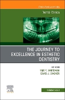 Book Cover for The Journey To Excellence in Esthetic Dentistry, An Issue of Dental Clinics of North America by Yair Whiteman