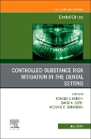 Book Cover for Controlled Substance Risk Mitigation in the Dental Setting, An Issue of Dental Clinics of North America by Ronald J. Kulich