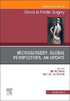 Book Cover for Microsurgery: Global Perspectives, An Update, An Issue of Clinics in Plastic Surgery by Jin Bo, MD (Scientific Advisor JHSE (2022--), Editor-in-Chief, JHSE (2017-2021), Professor of hand surgery, Department of Tang