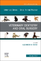 Book Cover for Veterinary Dentistry and Oral Surgery, An Issue of Veterinary Clinics of North America: Small Animal Practice by Alexander M. (Founding Fellow, AVDC Oral and Maxillofacial Surgery (OMFS), Professor of Dentistry and Oral Surgery, Hea Reiter