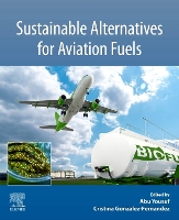 Book Cover for Sustainable Alternatives for Aviation Fuels by Abu (Professor, Department of Chemical Engineering and Polymer Science, Shahjalal University of Science and Technology, Yousuf