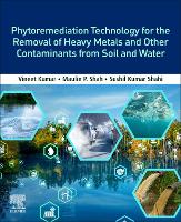 Book Cover for Phytoremediation Technology for the Removal of Heavy Metals and Other Contaminants from Soil and Water by Vineet Assisatant Professor, Department of Basic and Applied Sciences, School of Engineering and Sciences, GD Goenka Un Kumar