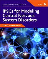 Book Cover for iPSCs for Modeling Central Nervous System Disorders, Volume 6 by Alexander Department of Pathology, Federal University of Minas Gerais, Belo Horizonte, Minas Gerais, Brazil<br>Depar Birbrair