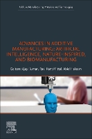 Book Cover for Advances in Additive Manufacturing by Ravi Kant, BE Hons  ME, Mechanical Engineering, and PhD degrees from BITS Pilani, India Retired Senior Profe Mittal