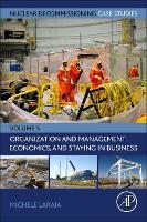 Book Cover for Nuclear Decommissioning Case Studies: Organization and Management, Economics, and Staying in Business by Michele (Independent Consultant, Rome, Italy) Laraia