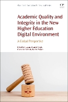 Book Cover for Academic Quality and Integrity in the New Higher Education Digital Environment by Upasana Gitanjali (Senior Lecturer, Discipline of Information Systems and Technology, University of KwaZulu Natal, Westv Singh