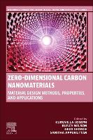 Book Cover for Zero-Dimensional Carbon Nanomaterials by Kuruvilla Senior Professor and Dean, Department of Chemistry, Indian Institute of Space Science and Technology IIST, Joseph