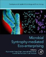 Book Cover for Microbial Syntrophy-mediated Eco-enterprising by Raghvendra Chief Scientist and Head, RD, Azoth Biotech Pvt Ltd, Noida, UP, INDIA Pratap Singh