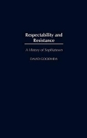 Book Cover for Respectability and Resistance by David Goodhew