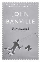 Book Cover for Birchwood by John Banville