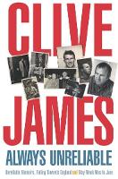 Book Cover for Always Unreliable by Clive James