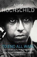 Book Cover for To End All Wars by Adam Hochschild