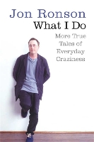 Book Cover for What I Do by Jon Ronson