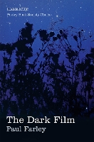 Book Cover for The Dark Film by Paul Farley