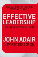 Book Cover for Effective Leadership (NEW REVISED EDITION) by John Adair