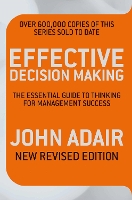 Book Cover for Effective Decision Making (REV ED) by John Adair