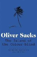 Book Cover for The Island of the Colour-blind by Oliver Sacks