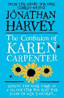 Book Cover for The Confusion of Karen Carpenter by Jonathan Harvey