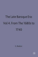 Book Cover for The Late Baroque Era: Vol 4. From The 1680s To 1740 by George J Buelow