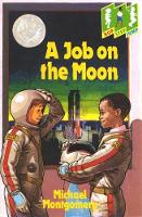 Book Cover for A Job on the Moon by Michael Montgomery, Gay Galsworthy